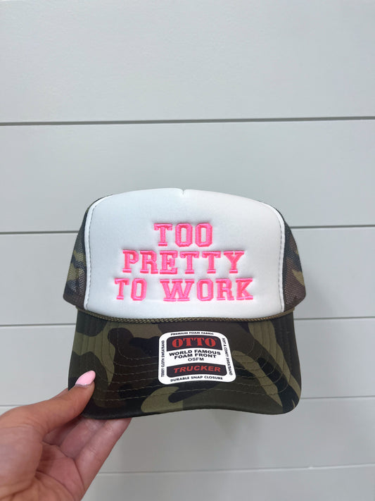 Too Pretty To Work Trucker Hat-Happy Hour-The Twisted Chandelier